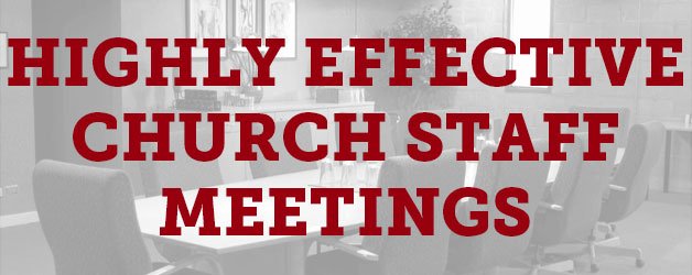 Church Staff Meeting Agenda New Seven Habits Of Highly Effective Church Staff Meetings