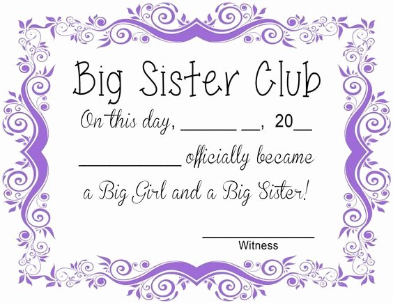 Free Printable Big Sister Certificate Inspirational Big Sister Club Certificate Sister Pinterest