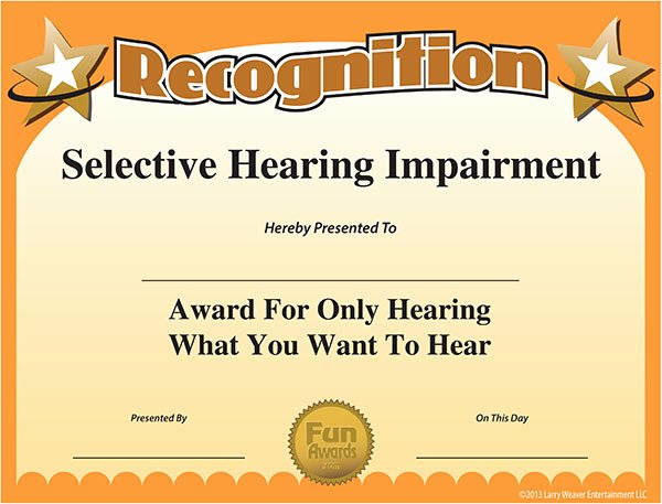 Fun Award Ideas for Students Inspirational Funny Free Award Certificate Selective Hearing