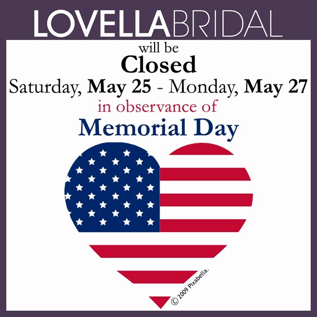 Memorial Day Closed Sign Template Awesome Happy Memorial Day Weekend Closed May 25 27 2013