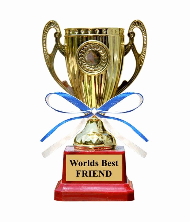 Worlds Best Friend Award Awesome Everyday Gifts Worlds Best Friend Trophy Buy Everyday